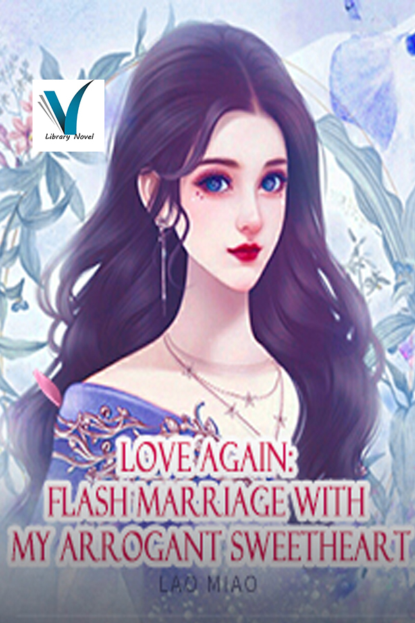 Love Again- Flash Marriage with My Arrogant Sweetheart scan 1