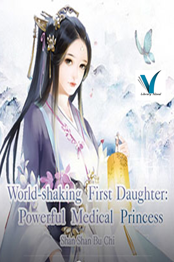 World-shaking First Daughter- Powerful Medical Princess scan 1