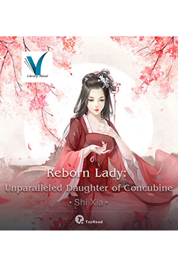 Reborn Lady- Unparalleled Daughter of Concubine scan 1