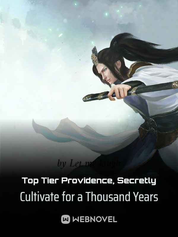 Top Tier Providence, Secretly Cultivate for a Thousand Years coming soon :  r/Manhua